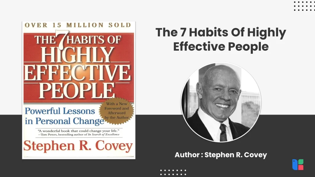 The 7 Habits Of Highly Effective People