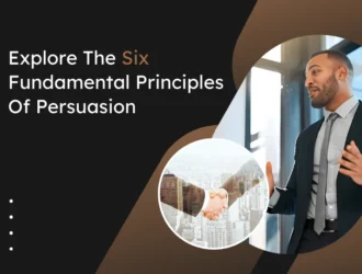 Mastering the 6 key Principles of Persuasion 2