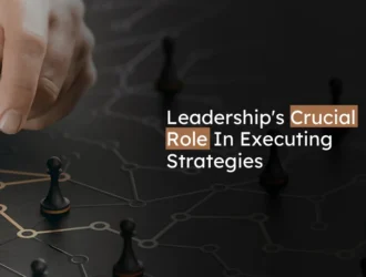 Role Of Leadership In Strategy Implementation
