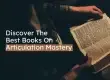 Person reading a book about articulation mastery
