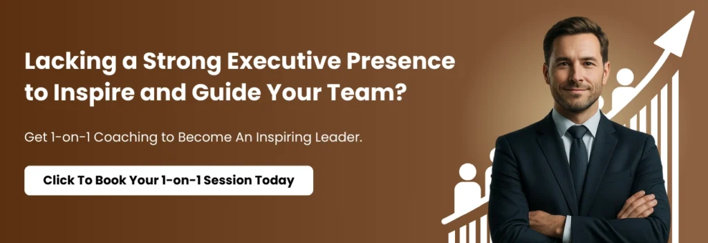Lacking a Strong Executive Presence to Inspire and Guide Your Team