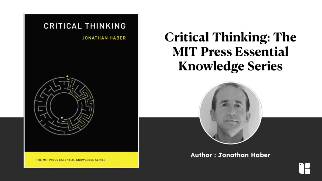 Critical Thinking Insights Critical Thinking The MIT Press Essential Knowledge Series