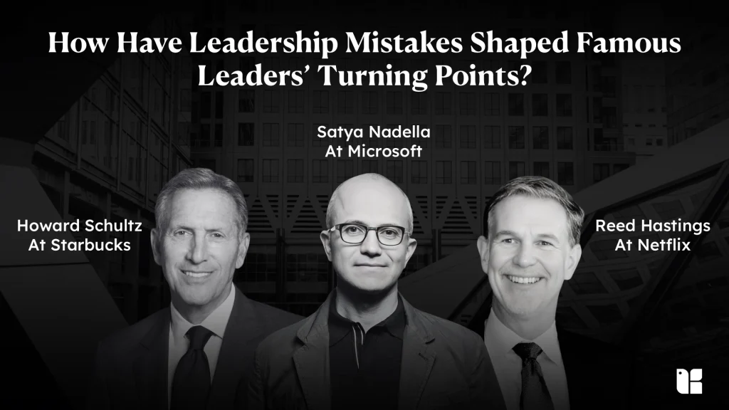 Leadership Mistakes Explored Leadership lessons from notable CEOs