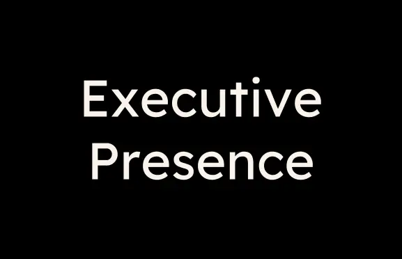 Text emphasizing executive presence in leadership