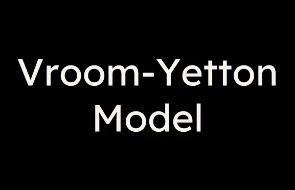 Vroom-Yetton decision-making model overview